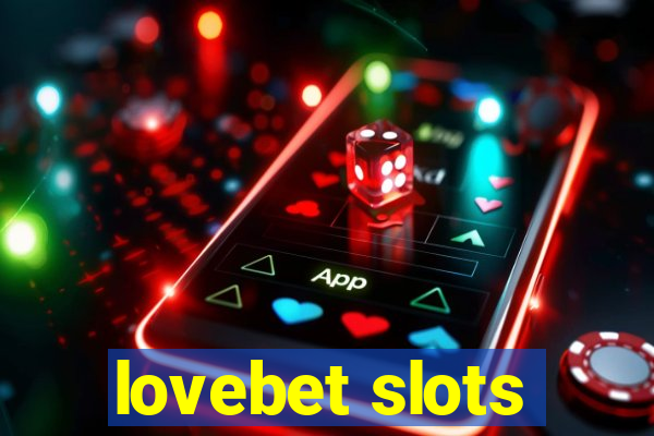 lovebet slots